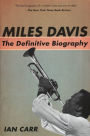 Miles Davis: The Definitive Biography