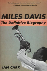 Title: Miles Davis: The Definitive Biography, Author: Ian Carr