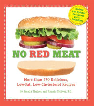 Title: No Red Meat: More Than 300 Delicious, Low-Fat, Low-Cholesterol Recipes, Author: Brenda Shriver