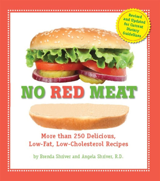 No Red Meat: More Than 300 Delicious, Low-Fat, Low-Cholesterol Recipes