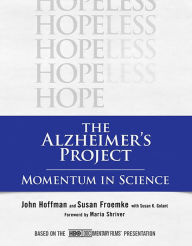 Title: The Alzheimer's Project: Momentum in Science, Author: John Hoffman