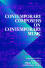 Contemporary Composers On Contemporary Music