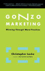 Gonzo Marketing: Winning Through Worst Practices
