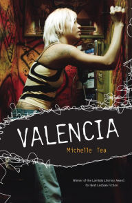 Title: Valencia, Author: Michelle Tea