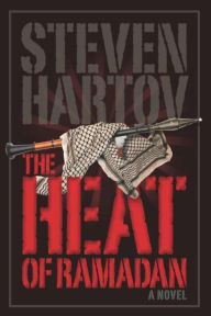 Title: The Heat of Ramadan, Author: Steven Hartov