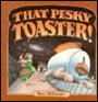 That Pesky Toaster