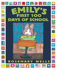 Title: Emily's First 100 Days of School, Author: Rosemary Wells