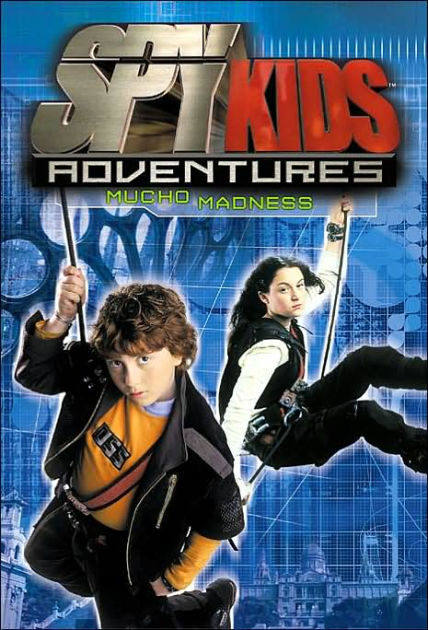 Spy Kids Adventures: Mucho Madness - Book #3 By Elizabeth Lenhard 