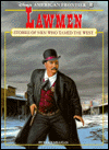 Lawmen: Stories of Men Who Tamed the West