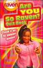 That's so Raven: Are You so Raven? - Quiz Book