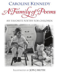 Title: A Family of Poems: My Favorite Poetry for Children, Author: Caroline Kennedy