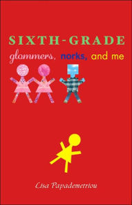 Sixth-Grade Glommers, Norks, and Me