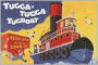 Tugga-Tugga Tugboat