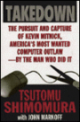 Takedown: The Pursuit and Capture of Kevin Mitnick, America's Most Wanted Computer Outlaws - by the Man Who Did It