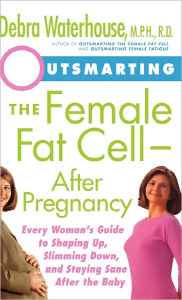 Outsmarting The Female Fat Cell After Pregnancy