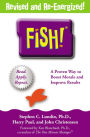 Fish! A Proven Way to Boost Morale and Improve Results