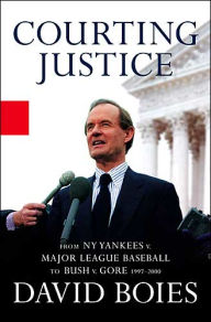 Courting Justice: From NY Yankees v. Major League Baseball to Bush v. Gore 1997-2000