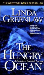 Title: The Hungry Ocean: A Swordboat Captain's Journey, Author: Linda Greenlaw