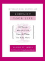 Simplify Your Life: 100 Ways to Slow Down and Enjoy the Things That Really Matter