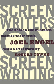 Title: Screenwriters on Screen-Writing: The Best in the Business Discuss Their Craft, Author: Joel Engel