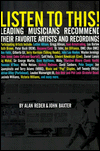 Listen to This!: Leading Musicians Recommend Their Favorite Artists and Recordings