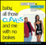 Baby, All Those Curves and Me with No Brakes: 500 New No-Fail Pick-Up Lines for Men and Women
