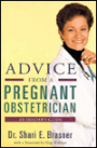 Advice from a Pregnant Obstetrician: An Inside Guide