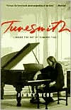 Title: Tunesmith: Inside the Art of Songwriting, Author: Jimmy Webb