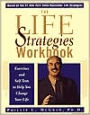 The Life Strategies Workbook: Exercises and Self-Tests to Help You Change Your Life