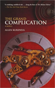 The Grand Complication: A Novel