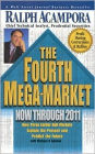 The Fourth Mega-Market, Now Through 2011: How Three Earlier Bull Markets Explain the Present and Predict the Future