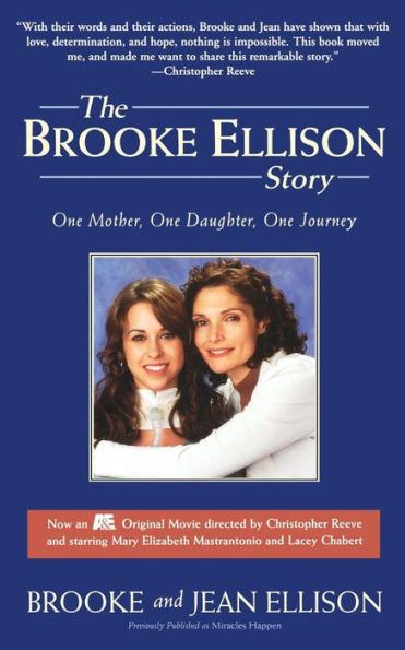 The Brooke Ellison Story: One Mother, One Daughter, One Journey