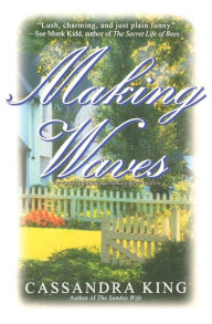 Title: Making Waves, Author: Cassandra King