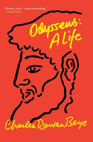 Title: Odysseus: A Life, Author: Charles Rowan Beye