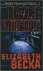 Trace Evidence: A Novel