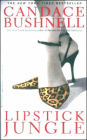 Lipstick Jungle: A Novel