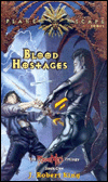 Planescape: Blood Hostages (Blood Wars #1)