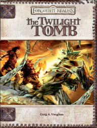 Forgotten Realms:The Twilight Tomb (Dungeon & Dragons d20 3.5 Fantasy Roleplaying Adventure)