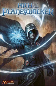 Path of the Planeswalker: A Magic: The Gathering Graphic Anthology