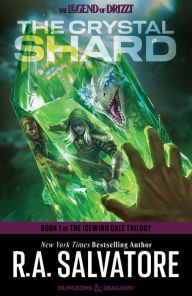 The Crystal Shard: Icewind Dale Trilogy #1 (Legend of Drizzt #4)