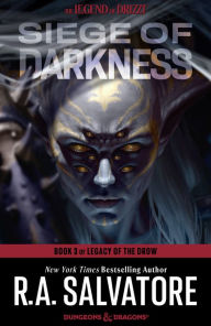 Title: Siege of Darkness: Legacy of the Drow #3 (Legend of Drizzt #9), Author: R. A. Salvatore