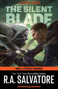Title: The Silent Blade: Paths of Darkness #1 (Legend of Drizzt #11), Author: R. A. Salvatore