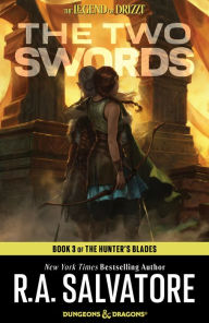 Title: The Two Swords: Hunter's Blades #3 (Legend of Drizzt #19), Author: R. A. Salvatore