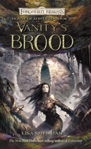Title: Vanity's Brood: A House of Serpents Novel, Author: Lisa Smedman