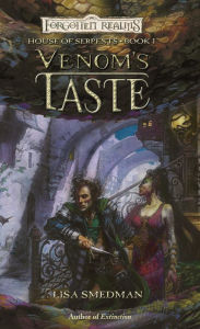 Title: Venom's Taste: A House of Serpents Novel, Author: Lisa Smedman