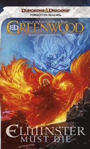 Elminster Must Die: The Sage of Shadowdale, Book I