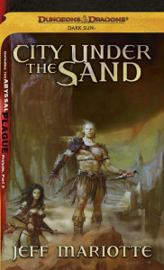 Title: City Under the Sand: A Dark Sun Novel, Author: Jeff Mariotte