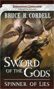 Title: Spinner of Lies: A Sword of the Gods Novel, Author: Bruce R. Cordell