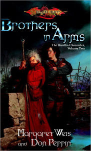 Title: Brothers in Arms: The Raistlin Chronicles, Author: Margaret Weis