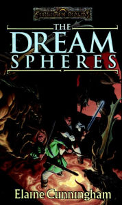 Title: The Dream Spheres: A Song & Swords Novel, Author: Elaine Cunningham
